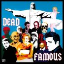 dead famous